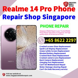 Realme 14 Pro Repair Shop Singapore-Realme手机维修中心