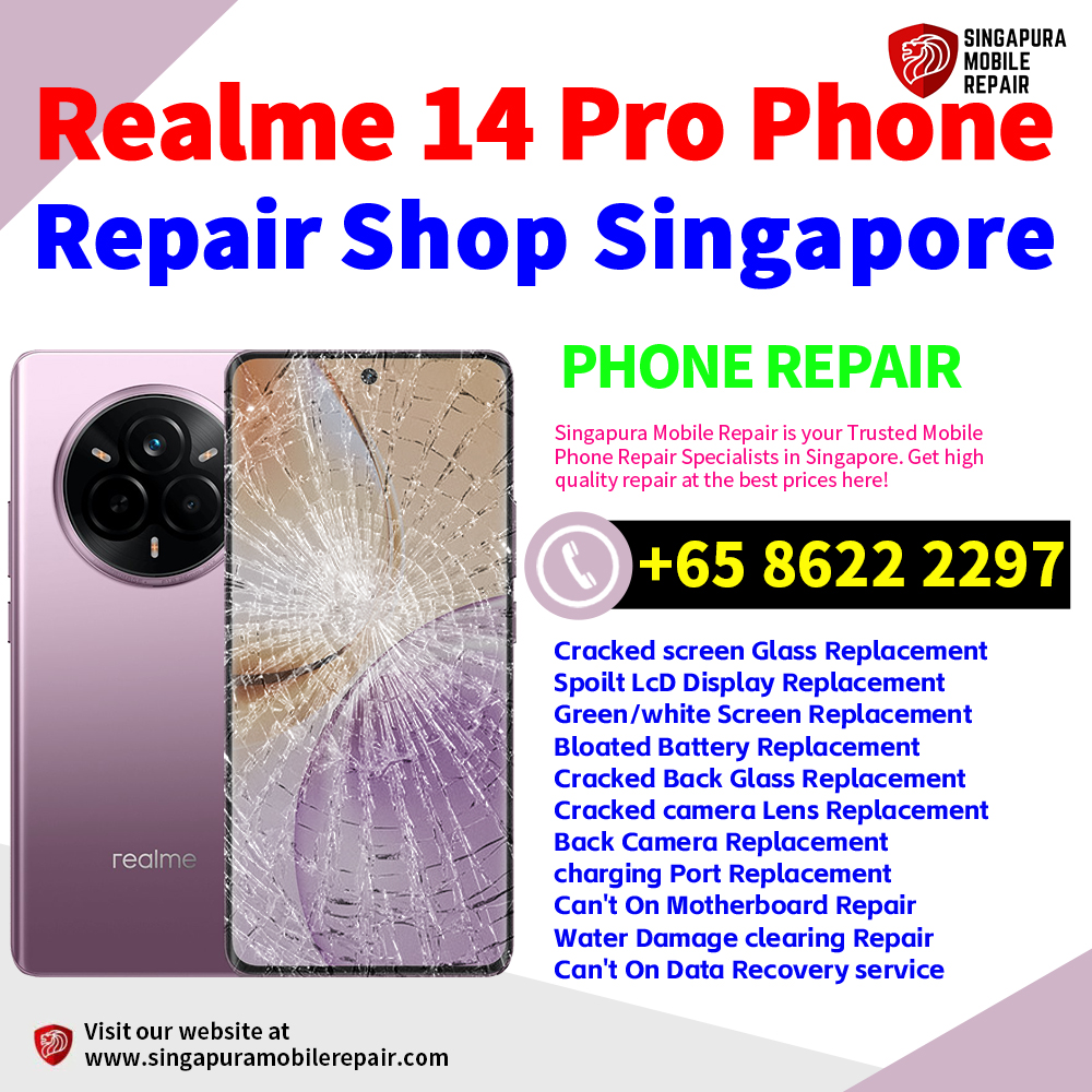 Cheapest Realme 14 Pro Service Center Repair Shop Singapore