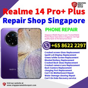 Realme 14 Pro+ Plus Repair Shop Singapore-Realme手机维修中心