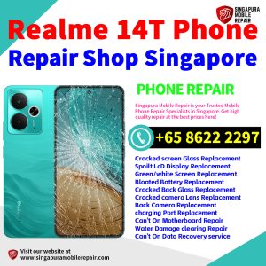 Realme 14T Repair Shop Singapore-Realme手机维修中心