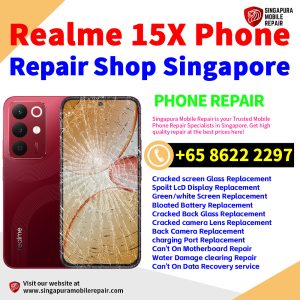 Realme 15X Repair Shop Singapore-Realme手机维修中心