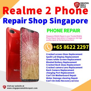 Cheapest Realme 2 Service Center Repair Shop Singapore