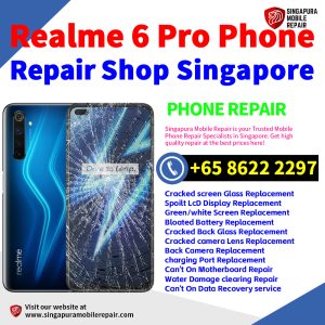 Cheapest Realme 6 Pro Service Center Repair Shop Singapore