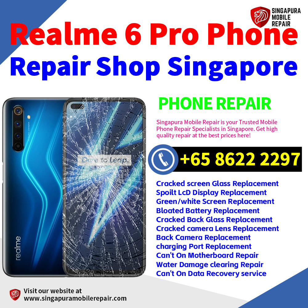 Cheapest Realme 6 Pro Service Center Repair Shop Singapore