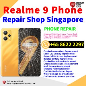 Cheapest Realme 9 Service Center Repair Shop Singapore
