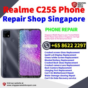 Cheapest Realme C25S Service Center Repair Shop Singapore