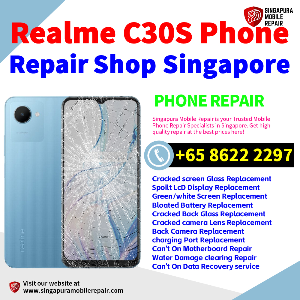 Cheapest Realme C30S Service Center Repair Shop Singapore
