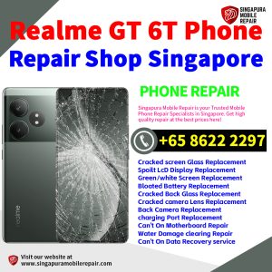 Cheapest Realme GT 6T Repair Service Center Shop Singapore
