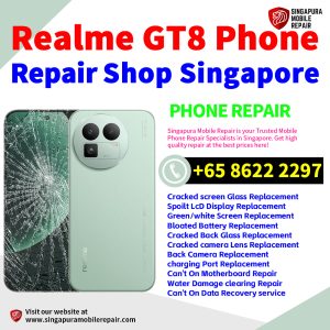 Realme GT8 Repair Shop Singapore-Realme手机维修中心