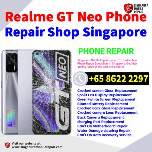 Realme GT Neo Repair Shop Singapore-Realme手机维修中心