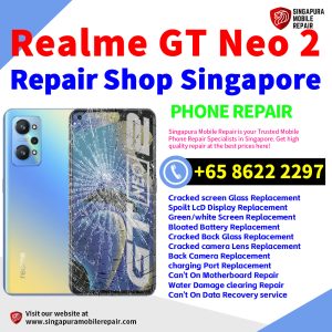Cheapest Realme GT Neo 2 Service Center Repair Shop Singapore