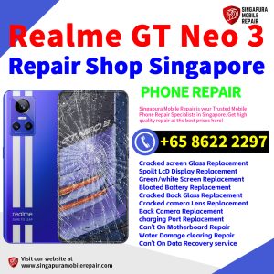Cheapest Realme GT Neo 3 Repair Service Center Shop Singapore