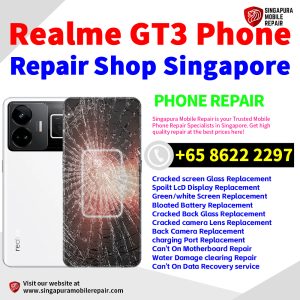 Cheapest Realme GT3 Repair Service Center Shop Singapore
