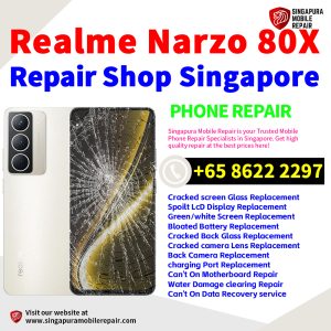 Realme Narzo 80x Repair Shop Singapore-Realme手机维修中心