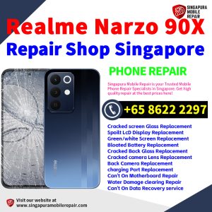 Realme Narzo 90X Repair Shop Singapore-Realme手机维修中心
