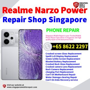 Realme Narzo Power Repair Shop Singapore-Realme手机维修中