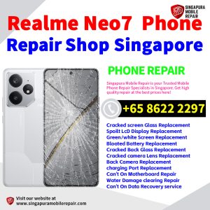 Cheapest Realme Neo7 Repair Service Center Shop Singapore