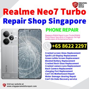 Cheapest Realme Neo7 Turbo Repair Service Center Shop Singapore