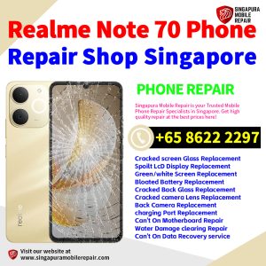 Realme Note 70 Repair Shop Singapore-Realme手机维修中心