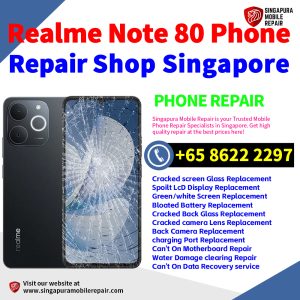 Realme Note 80 Repair Shop Singapore-Realme手机维修中