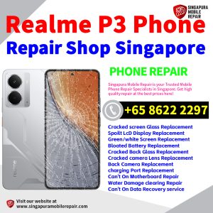 Cheapest Realme P3 Service Center Repair Shop Singapore