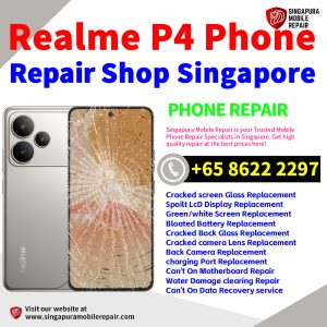 Cheapest Realme P4 Service Center Repair Shop Singapore