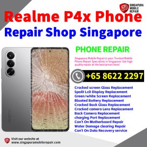 Cheapest Realme P4X Service Center Repair Shop Singapore