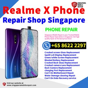 Cheapest Realme X Service Center Repair Shop Singapore