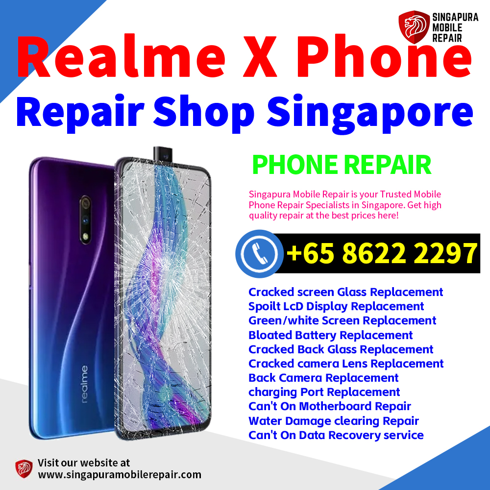 Cheapest Realme X Service Center Repair Shop Singapore