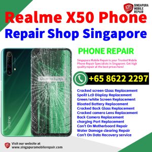 Cheapest Realme X50 Service Center Repair Shop Singapore