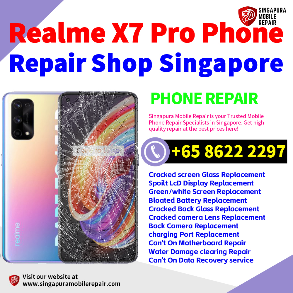 Cheapest Realme X7 Pro Service Center Repair Shop Singapore