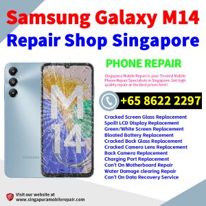 Samsung M14 Repair Shop Singapore-三星手机维修中心