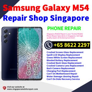 Samsung M54 Repair Shop Singapore-三星手机维修中心