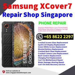 Samsung XCover7 Repair Shop Singapore-三星手机维修中心