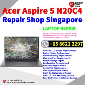 Acer Aspire 5 N20C4 Repair Shop Singapore-宏基电脑修理中心