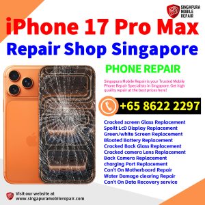 Cheapest iPhone 17 Pro Max Repair Service Center Shop Singapore