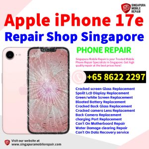 Cheapest iPhone 17e Repair Service Center Shop Singapore