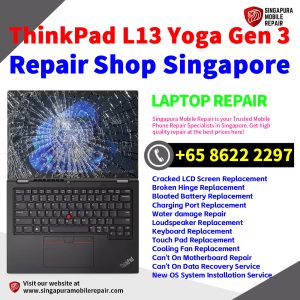 Lenovo ThinkPad L13 Yoga Gen 3 Repair Shop Singapore-联想电脑维修中心