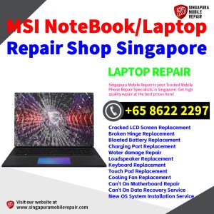MSI NoteBook Laptop Repair Shop Singapore-微星电脑修理中心