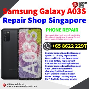 Cheapest Samsung Galaxy A03S Repair Service Center Shop Singapore