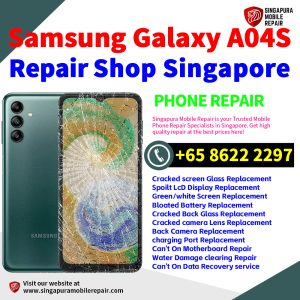 Cheapest Samsung Galaxy A04S Repair Service Center Shop Singapore