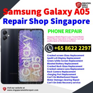 Cheapest Samsung Galaxy A05 Repair Service Center Shop Singapore