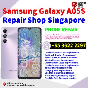 Cheapest Samsung Galaxy A05S Repair Service Center Shop Singapore