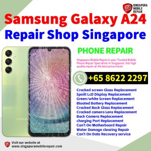 Cheapest Samsung Galaxy A24 Repair Service Center Shop Singapore