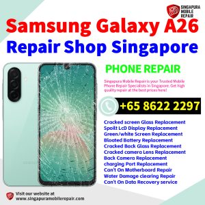 Cheapest Samsung Galaxy A26 Repair Service Center Shop Singapore