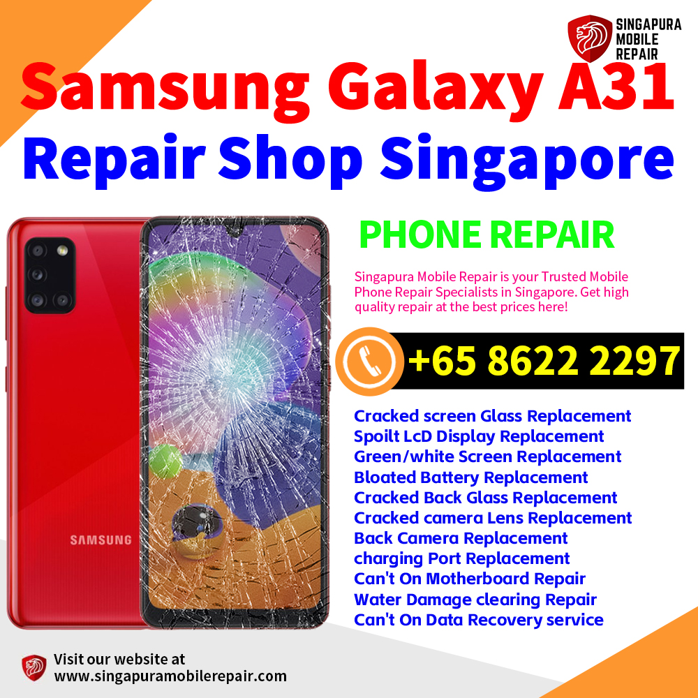 Cheapest Samsung Galaxy A31 Repair Service Center Shop Singapore