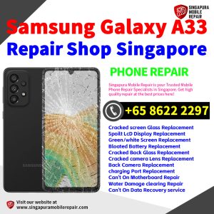 Cheapest Samsung Galaxy A33 Repair Service Center Shop Singapore