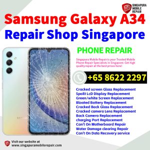 Cheapest Samsung Galaxy A34 Repair Service Center Shop Singapore