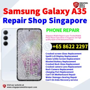 Cheapest Samsung Galaxy A35 Repair Service Center Shop Singapore