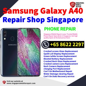 Cheapest Samsung Galaxy A40 Repair Service Center Shop Singapore